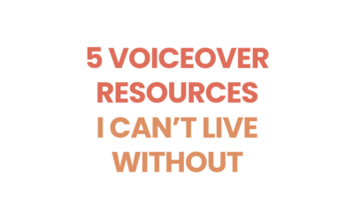 5 Voiceover Resources I Can’t Live Without!